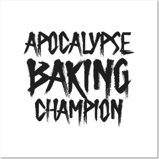 Apocalypse Baking Champion Posters and Art